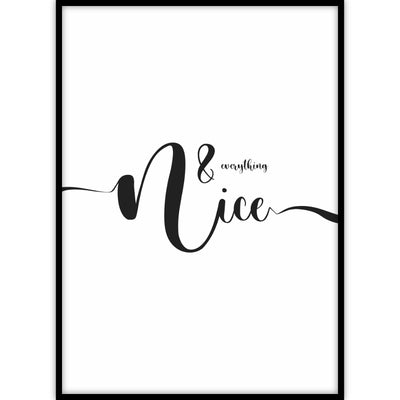 Ingelijste poster met de tekst '& everything nice' in een rond en sierlijk lettertype.
